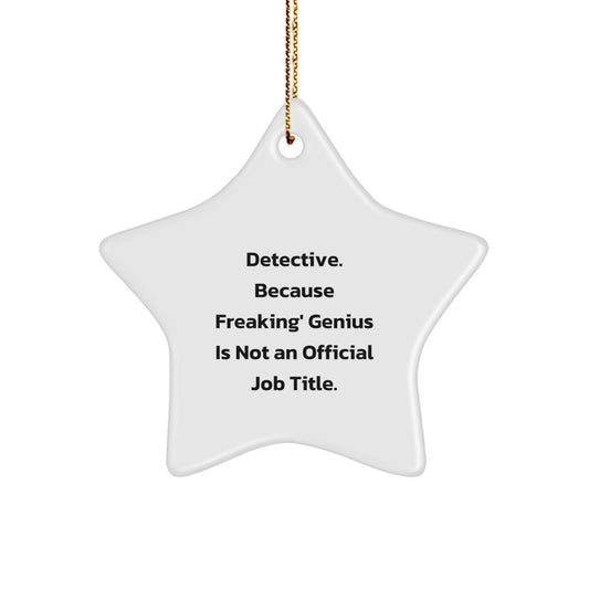 Gifts from Men for Detective Friends, Funny Detective Star Ornament, Unique Christmas Unique Gift for Detective - Image 1