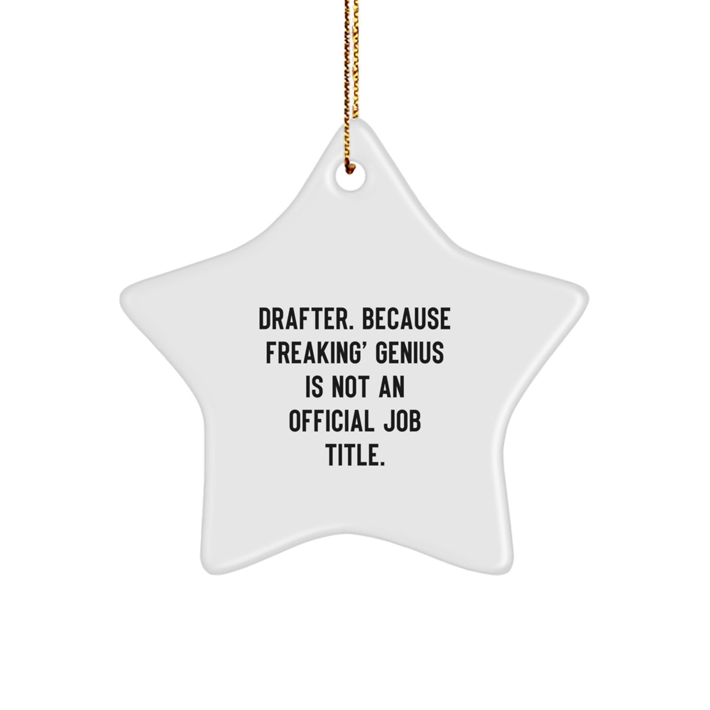 Funny Drafter Gifts from Friends Star Ornament for Men or Women - Drafter Star Shaped White Christmas Unique Gifts - Image 1