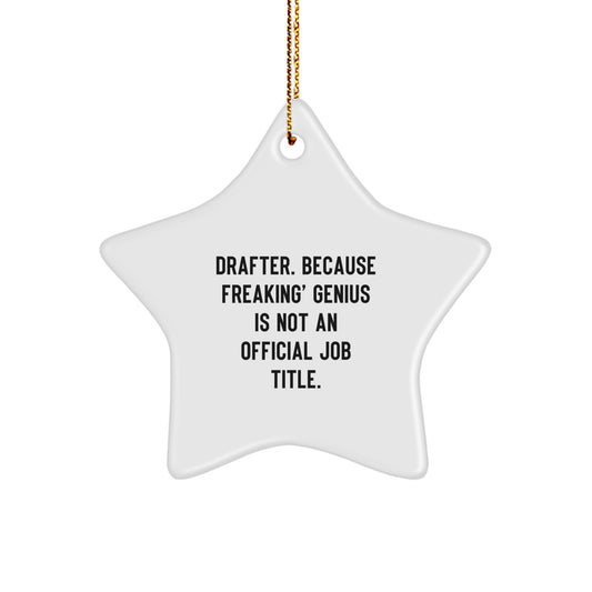 Funny Drafter Gifts from Friends Star Ornament for Men or Women - Drafter Star Shaped White Christmas Unique Gifts - Image 1