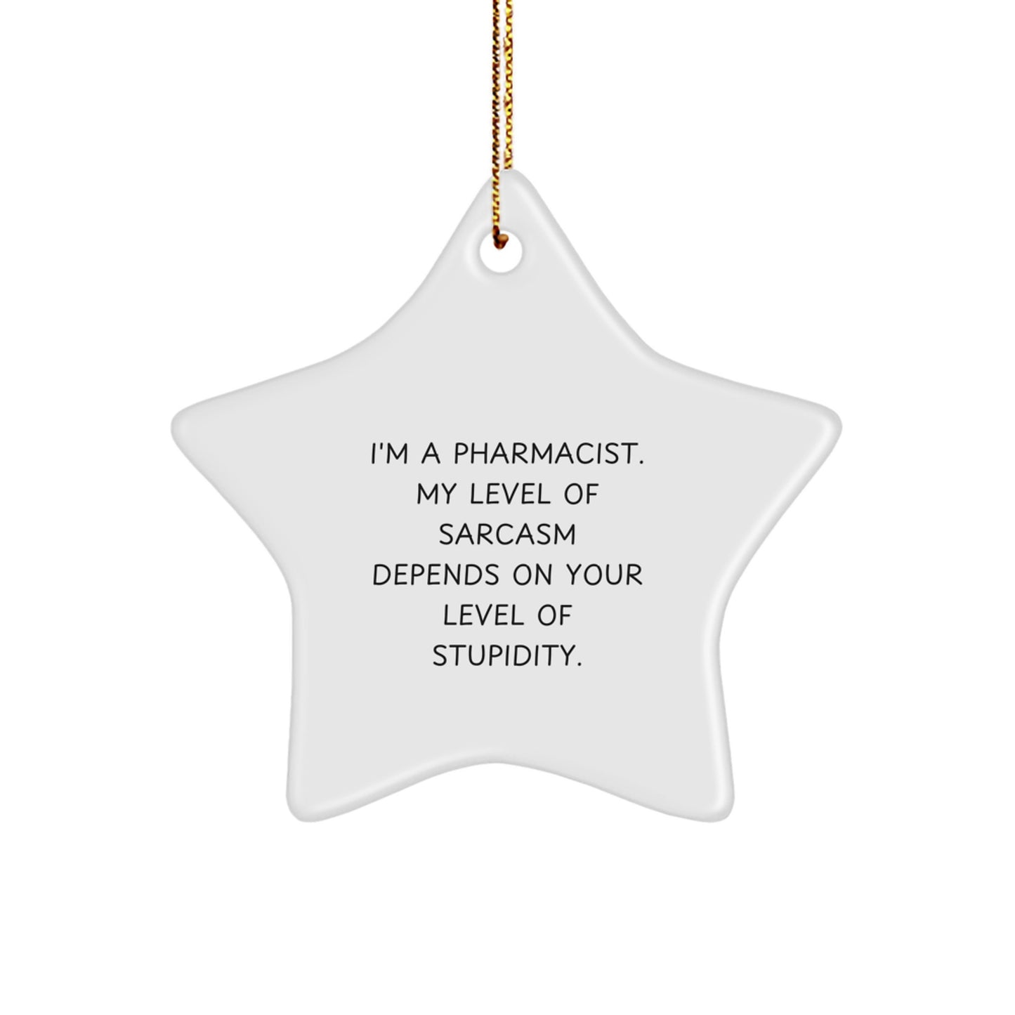Funny Pharmacist Gifts from Friends, Christmas Unique Star Ornament for Pharmacist Men, Sarcastic Christmas Tree Decor - Image 1