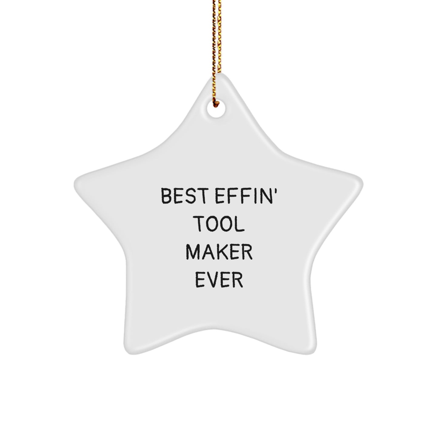 Funny Christmas Unique Gifts from Tool Maker Friends - Best Effin' Star Ornament for Men, Women, Coworkers, Family - Image 1