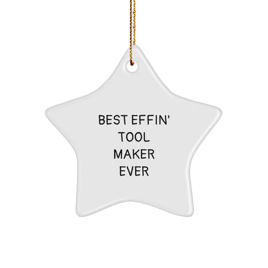 Funny Christmas Unique Gifts from Tool Maker Friends - Best Effin' Star Ornament for Men, Women, Coworkers, Family - Image 1