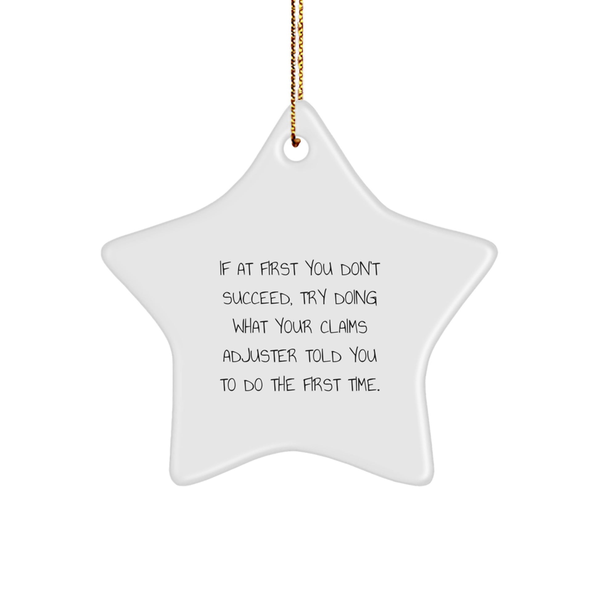 White MDF Star Ornament for a Best Friend Claims Adjuster Quote Gift - Image 1