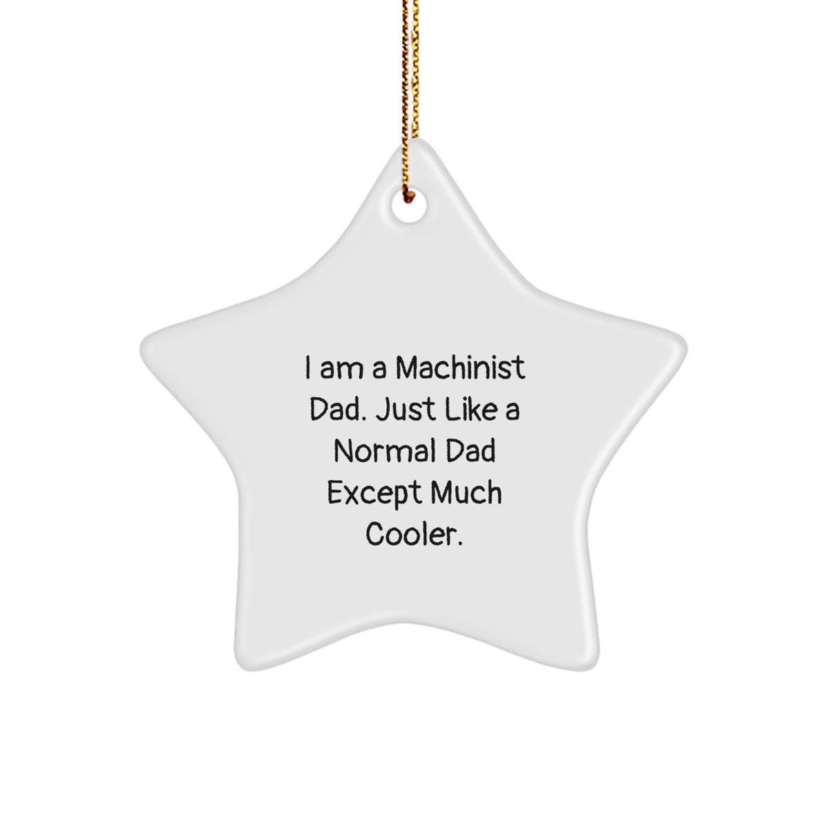 Cool Machinist Dad Star Ornament Christmas Gift for Novelty Friends - Image 1
