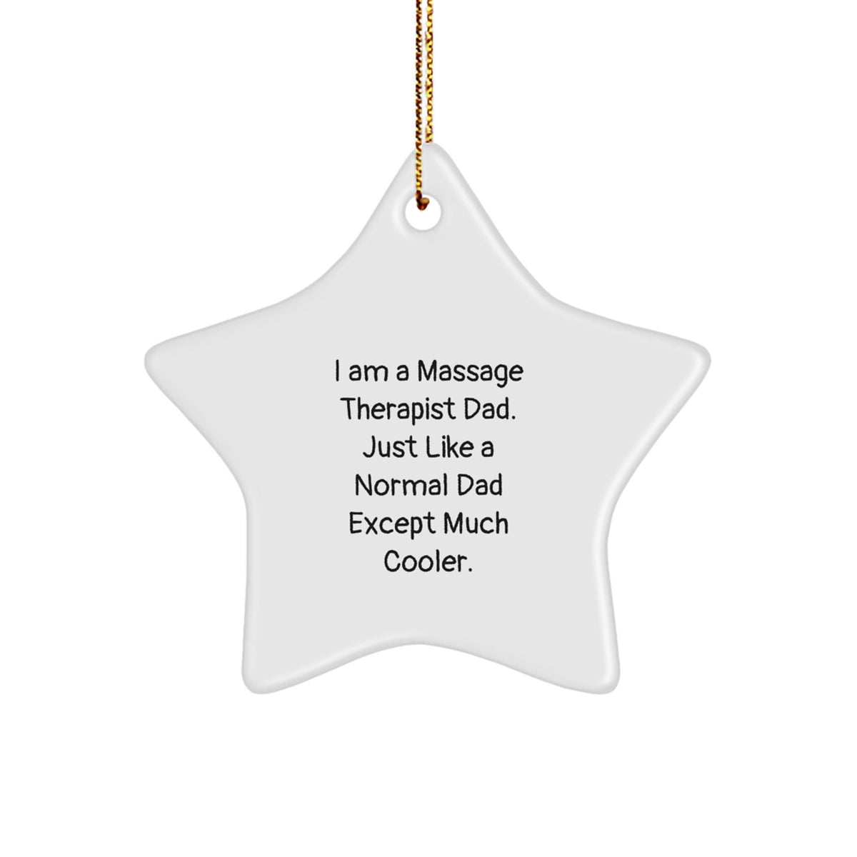 Christmas Gift Massage Therapist Dad Star Ornament - Cool Dad Quote - Image 1