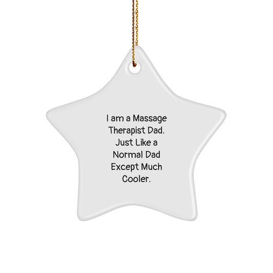 Christmas Gift Massage Therapist Dad Star Ornament - Cool Dad Quote - Image 1
