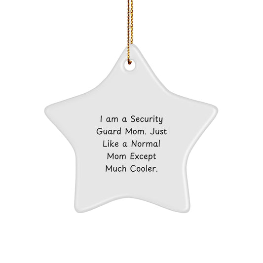 Security Guard Mom's Cool Star Ornament, Gifts from Friends to Security Guard, Unique Christmas Unique Gift Ideas - Image 1