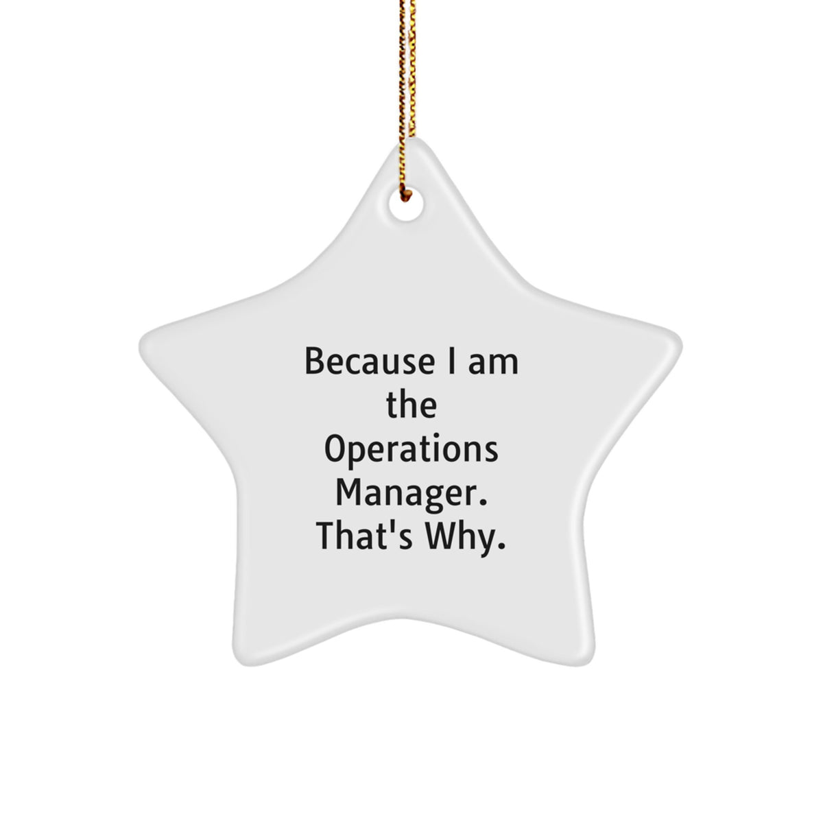 Witty Christmas Ornament Gift for Friends - Because I Am The Operations - Image 1