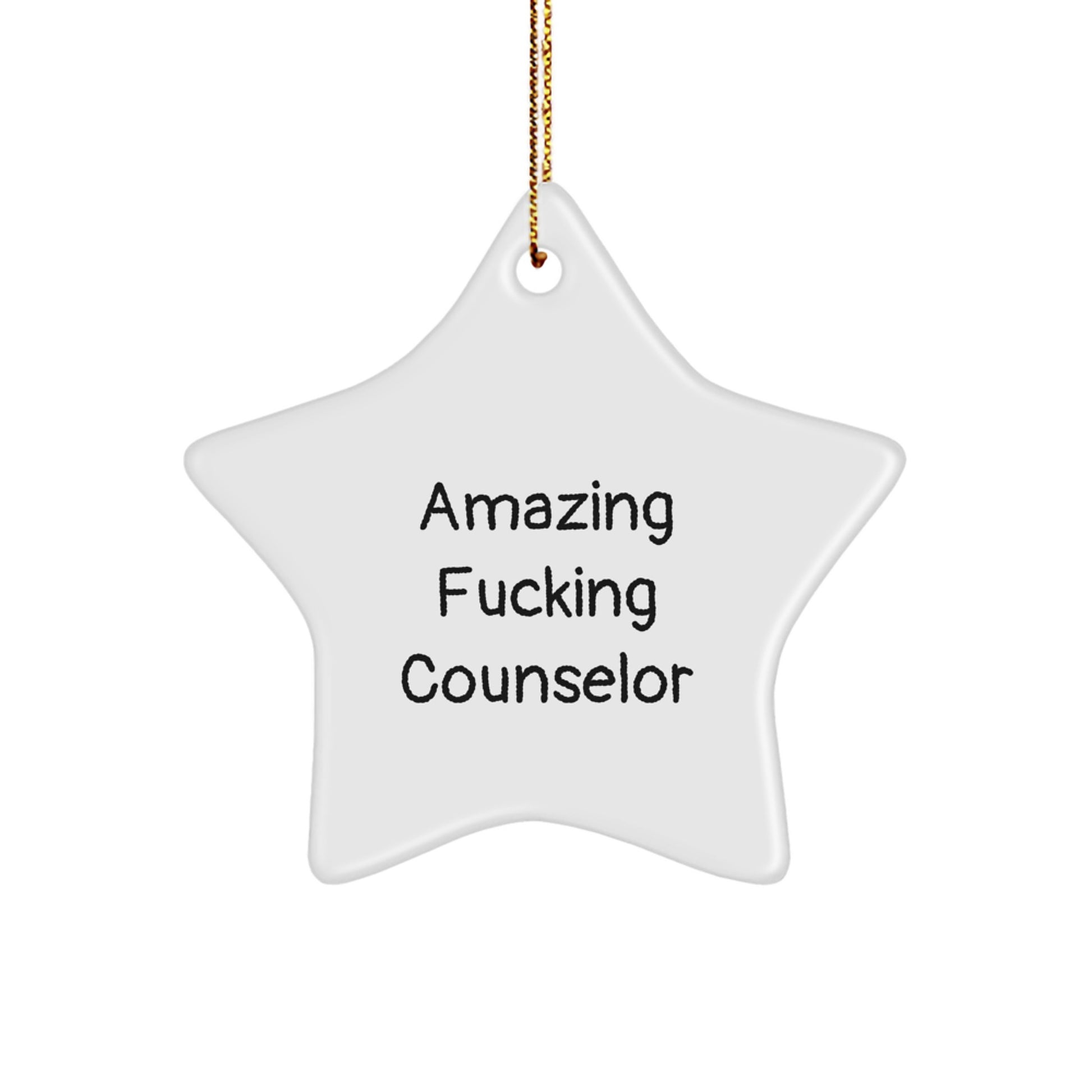 Funny Counselor Star Ornament - Gifts from Men to Friends - Christmas Unique Gifts for Counselors - Amazing F--king Counselor Star Decoration - Image 1