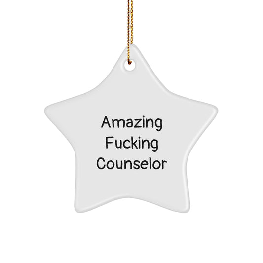 Funny Counselor Star Ornament - Gifts from Men to Friends - Christmas Unique Gifts for Counselors - Amazing F--king Counselor Star Decoration - Image 1