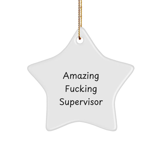 Funny Supervisor Gifts, 'Amazing F--king Supervisor' Star Ornament, Christmas Unique Gifts from Friends to Supervisor - Image 1
