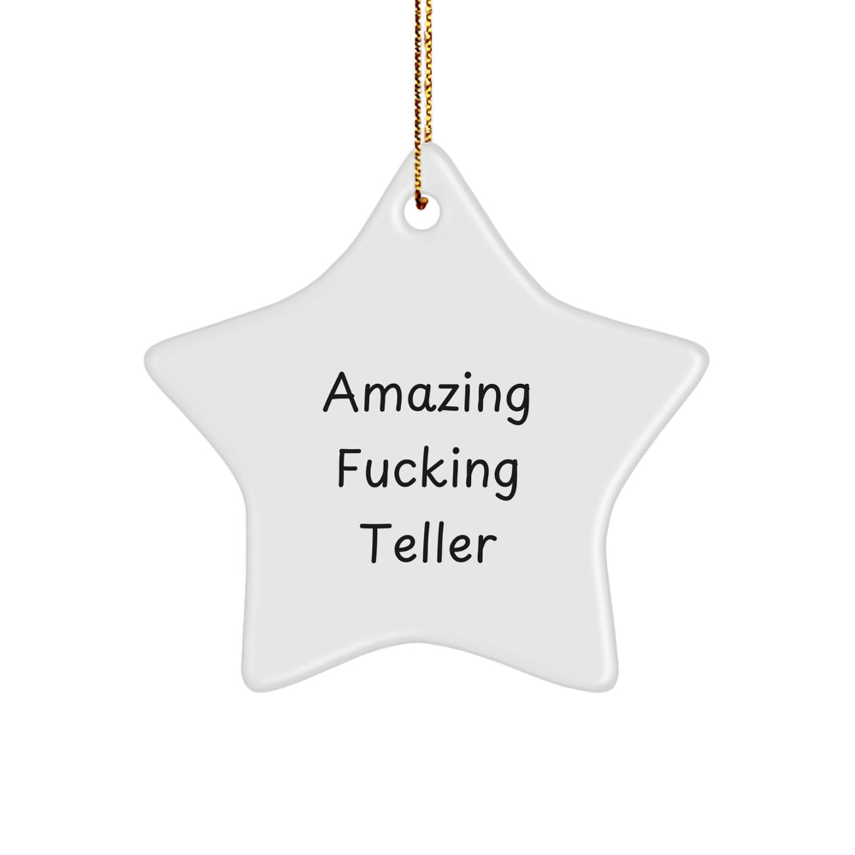 Teller Star Ornament Idea Gift for Coworkers – Amazing F--king Teller - Image 1