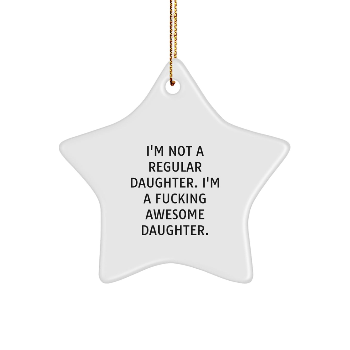 Funny Daughter Star Ornament for Christmas, Gifts from Mom for the Awesome Daughter, Unique Star Shaped Decoration - Image 1
