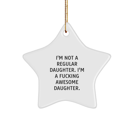 Funny Daughter Star Ornament for Christmas, Gifts from Mom for the Awesome Daughter, Unique Star Shaped Decoration - Image 1