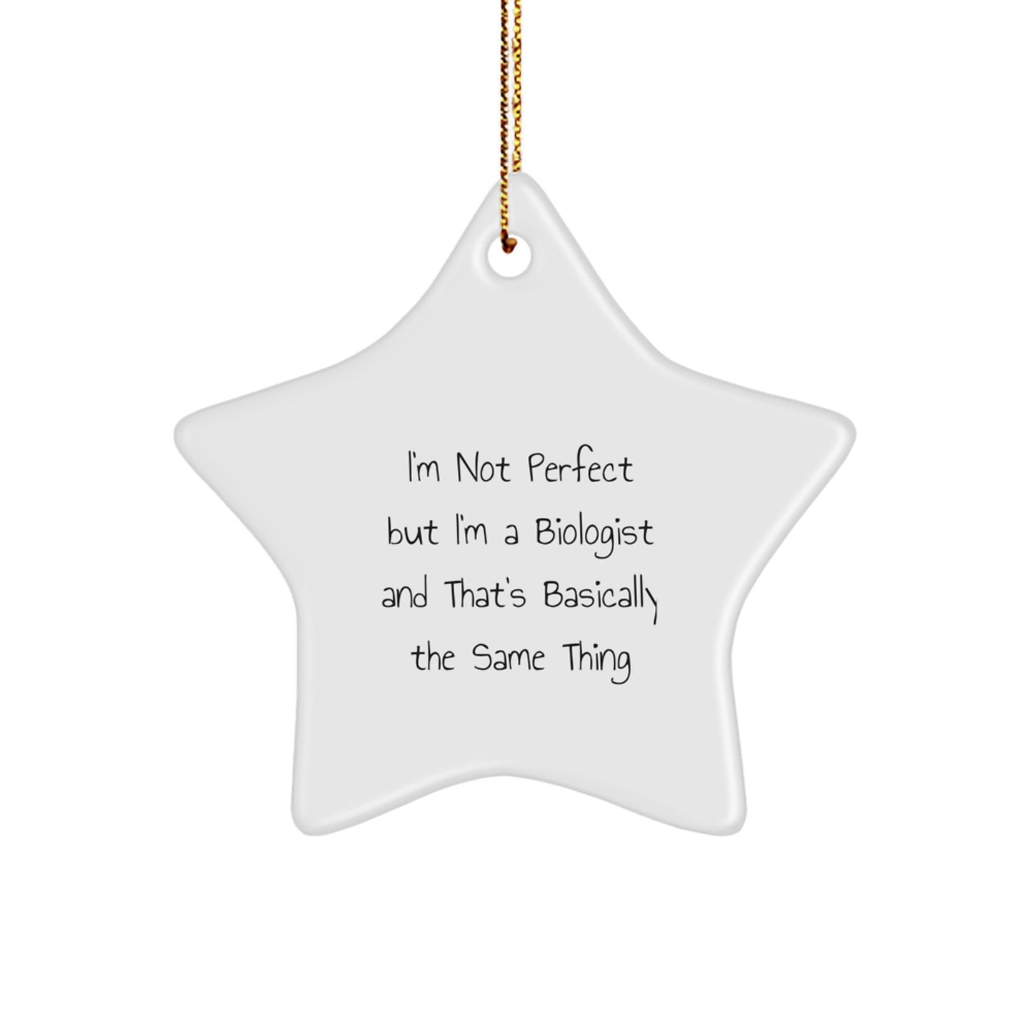 Funny Biologist Gifts for Him, 'I'm Not Perfect' Star Ornament, Perfect Christmas Unique Gifts from Friends to Family - Image 1
