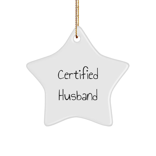 Funny Certified Husband Star Ornament, Gifts from Men to Husband, Husband Gifts for Men, Unique Christmas Unique Gifts - Image 1