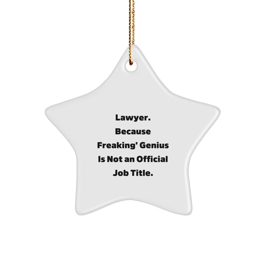 Funny Lawyer Star Ornament, 'Lawyer Because Freaking' genius Is Not An Official Job Title.' Gifts from Friends for Lawyer Men Women - Image 1