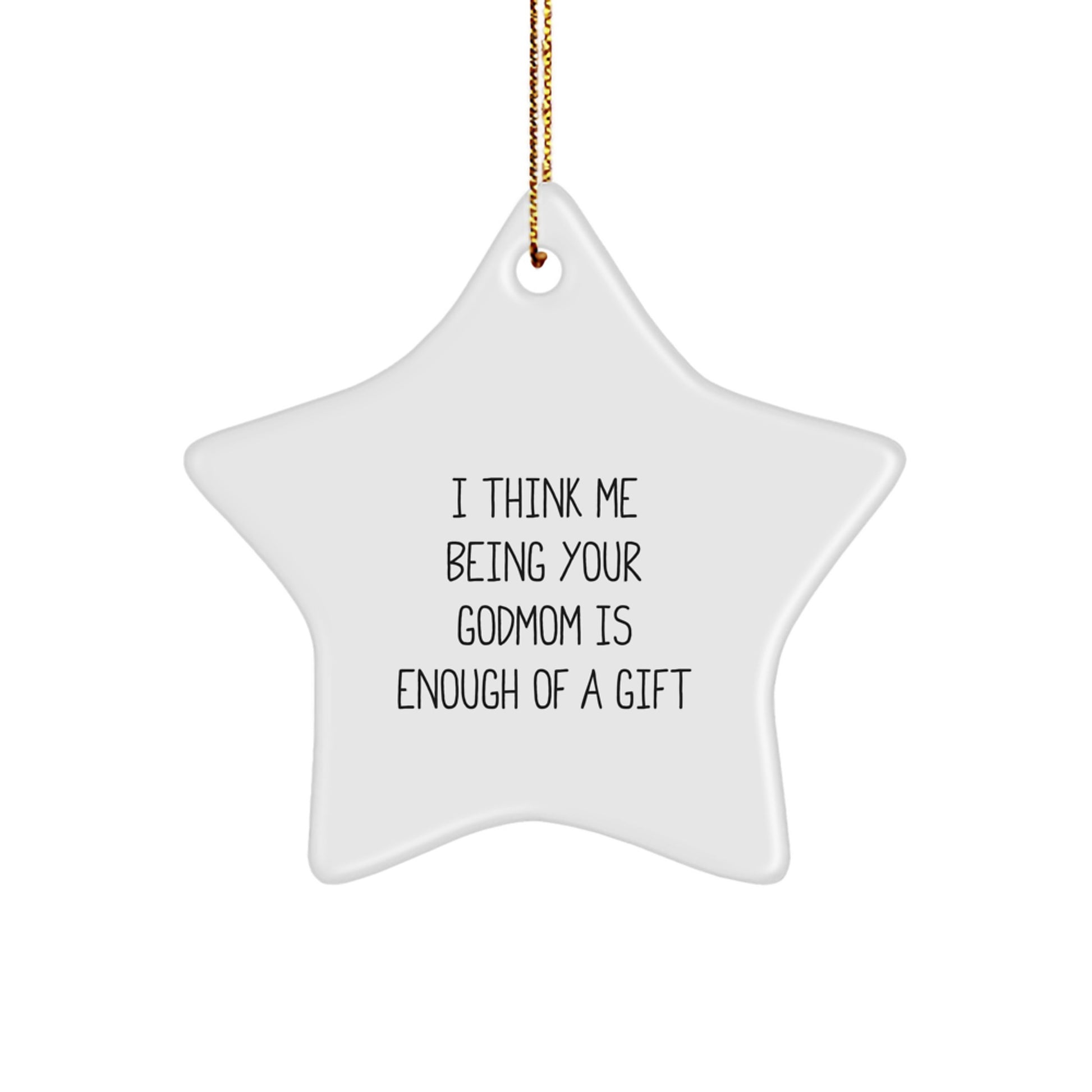 Funny Godmom Gifts from Me - Star Ornament for Christmas, Gifts for Godmom, Unique Star Gifts - Image 1