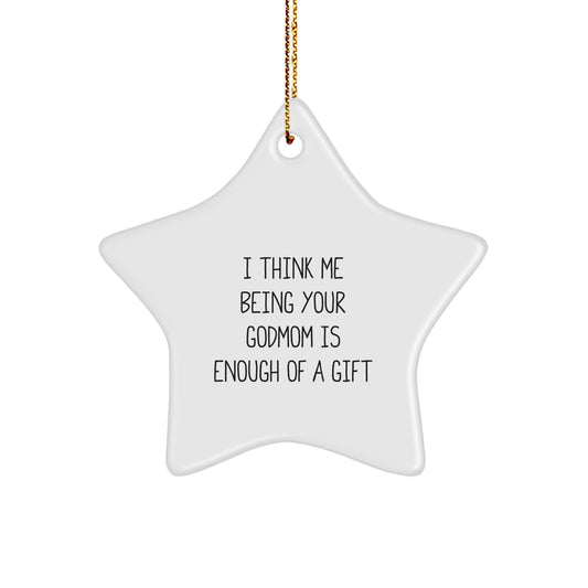 Funny Godmom Gifts from Me - Star Ornament for Christmas, Gifts for Godmom, Unique Star Gifts - Image 1
