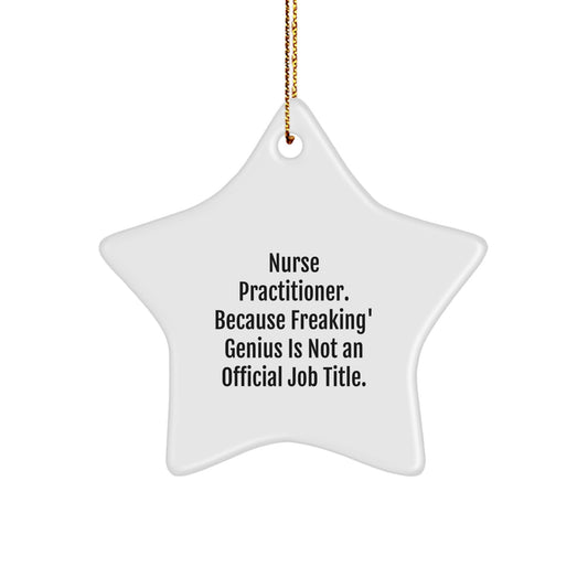 Funny Nurse Practitioner Star Ornament Gifts from Friends and Family for Christmas Unique Ornament - Image 1