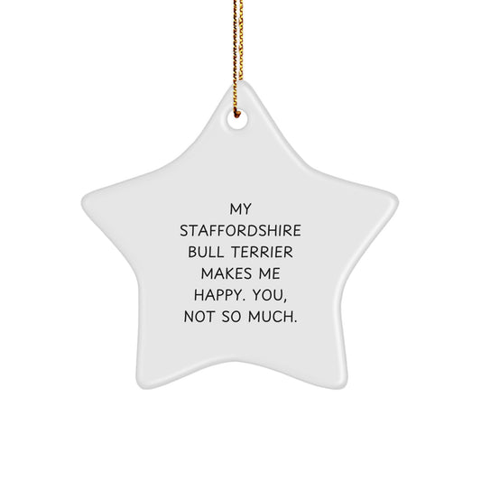Staffordshire Bull Terrier Dog Christmas Unique Gift, Funny Quote - Star Ornament for Men, Women, Friends, Coworkers, Family Members - Image 1