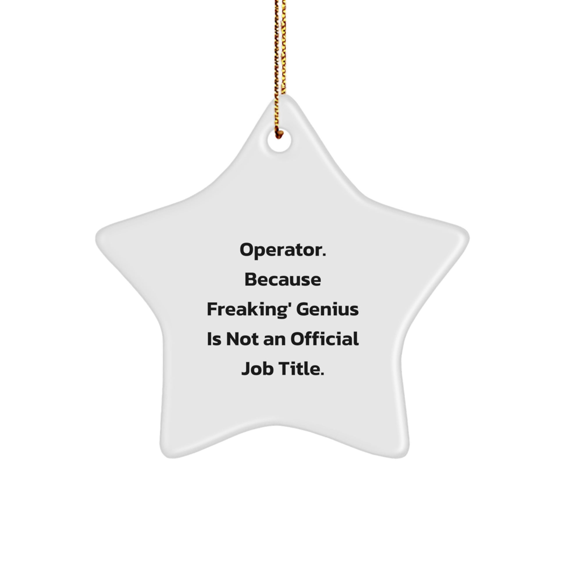 Funny Operator Gifts from Friends, Operator Star Ornaments for Men, Christmas Unique Gifts - Image 1