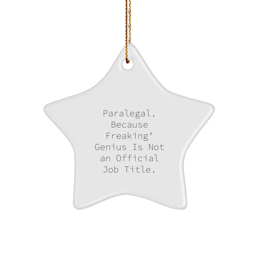 Funny Paralegal Gifts from Friends, Paralegal Star Ornament 'Paralegal. Because Freaking' genius Is Not An Official Job Title.,' for Christmas Unique Gifts - Image 1