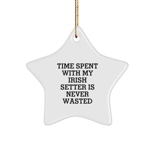 Funny Irish Setter Dog Lover Gifts from Friends and Family - Irish Setter Dog Star Ornament, 'Time Spent With My Irish Setter Is Never Wasted', Christmas Unique - Image 1