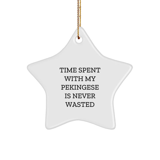 Funny Pekingese Dog Christmas Unique Gifts from Friends - Time Spent with My Pekingese Is Never Wasted, Star Ornament for Pekingese Dog Lovers, Unique Christmas Unique Gifts for Family - Image 1