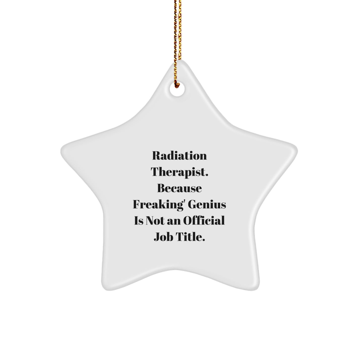 Funny Radiation Therapist Gifts, Star Ornament for Radiation Therapist, Christmas Unique Gifts from Friends, Radiation Therapist Star Decorations - Image 1