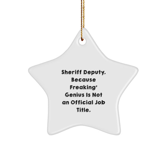 Sheriff Deputy Star Ornament - Funny Christmas Unique Gifts from Friends for Sheriff Deputy Men - Image 1