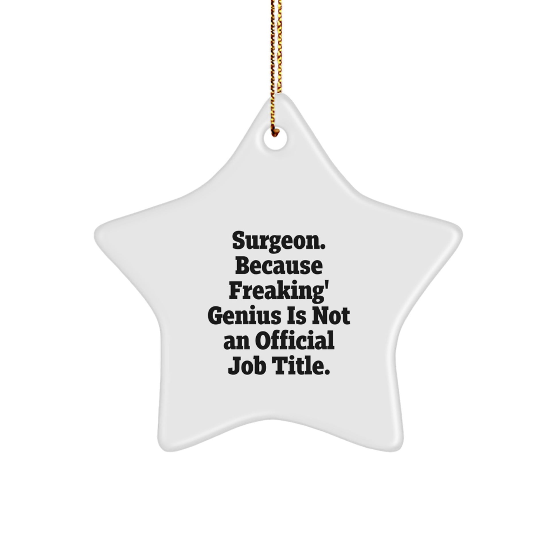 Funny Surgeon Gifts - Unique Christmas Star Ornament for Surgeon Friends, Men, Women, Coworkers, Family - Surgeon Star Decoration - Image 1