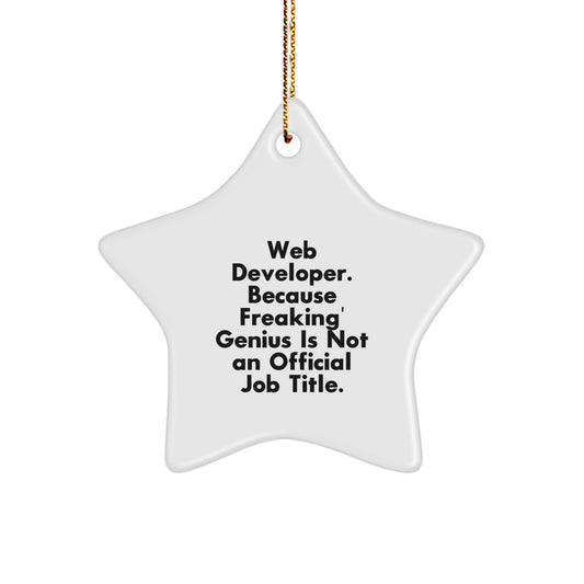 Funny Web Developer Gifts for Him - Star Ornament, 'Web Developer. Because Freaking' genius Is Not An Official Job Title.' - Christmas Unique Gifts from Friends to Family - Image 1