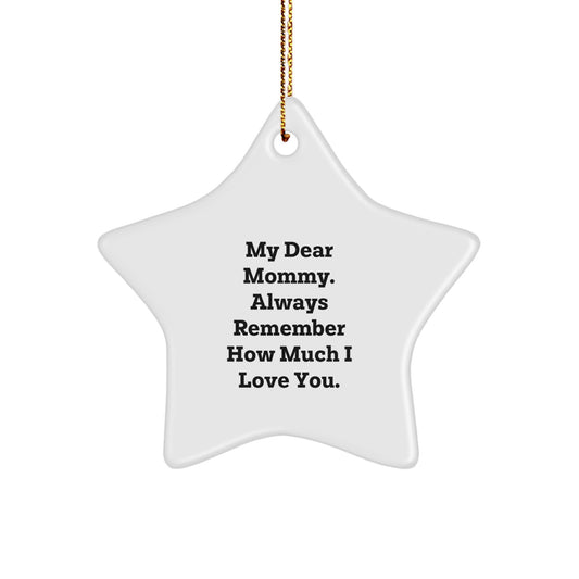 Funny Mommy Gifts for You - My Dear Mommy Star Ornament, Lovely Christmas Unique Gifts from Family, Heartfelt Messages for Mommy - Image 1
