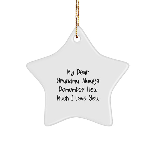 Funny Grandma Star Ornament Gifts from Men to Grandma, Star Shaped Christmas Unique Gifts, My Dear Grandma Love Quote - Image 1