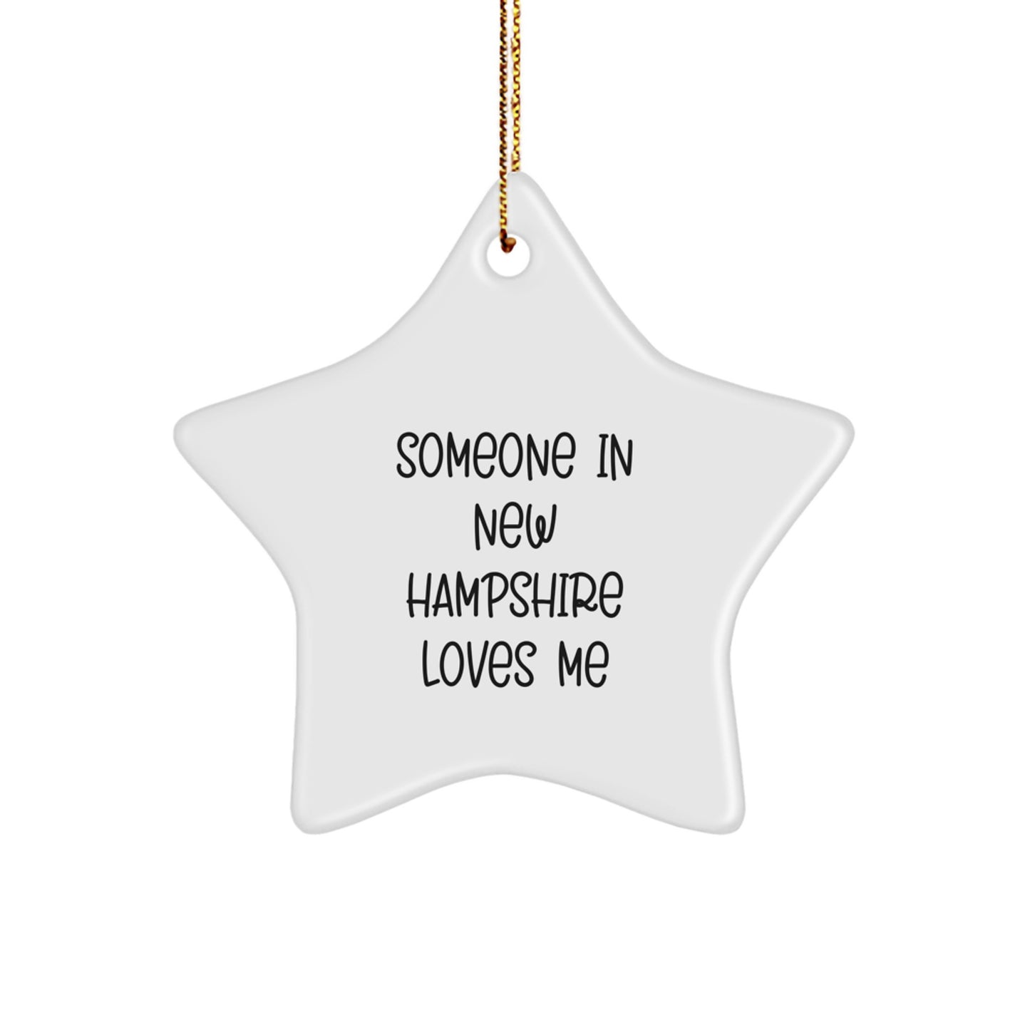 New Hampshire Gifts, Funny Star Ornament, 'Someone In New Hampshire Loves Me', Christmas Unique Gifts from Friends - Image 1