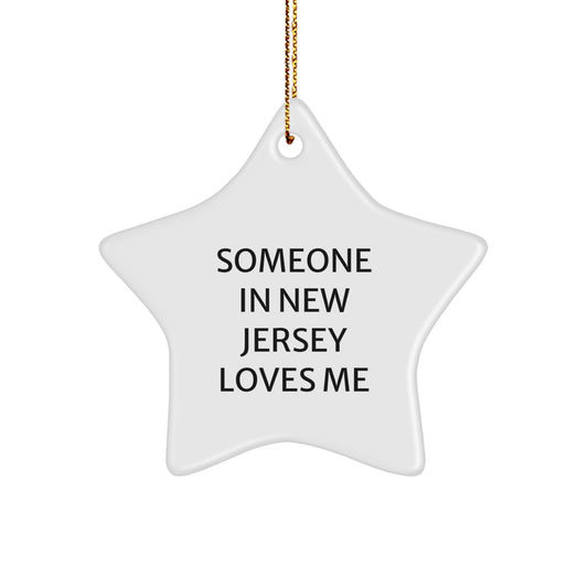 New Jersey Star Ornament Gifts from Men to Friends in the Garden State with Funny Quote Someone In New Jersey Loves Me, Christmas Unique Gifts - Image 1