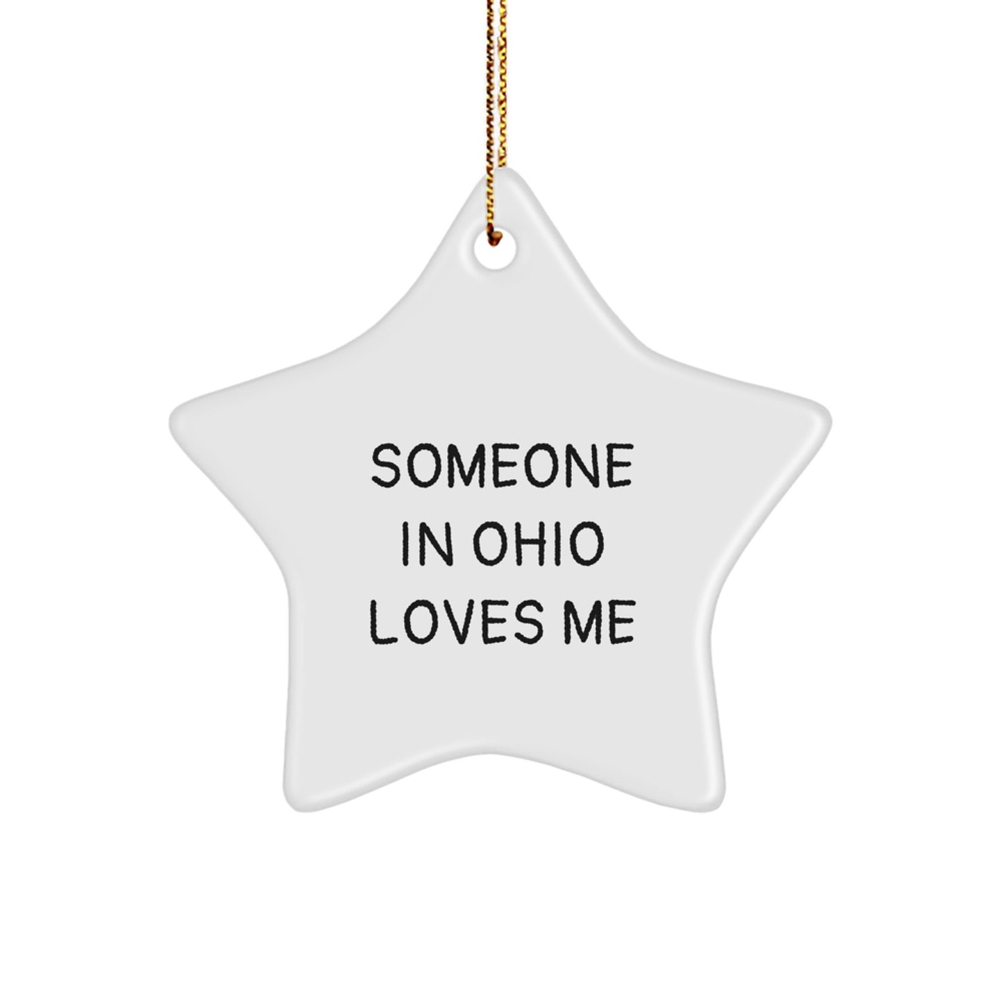 Ohio Star Ornament Someone In Ohio Loves Me Funny Quotes Funny Christmas Unique Gifts for Ohio Decorations - Image 1