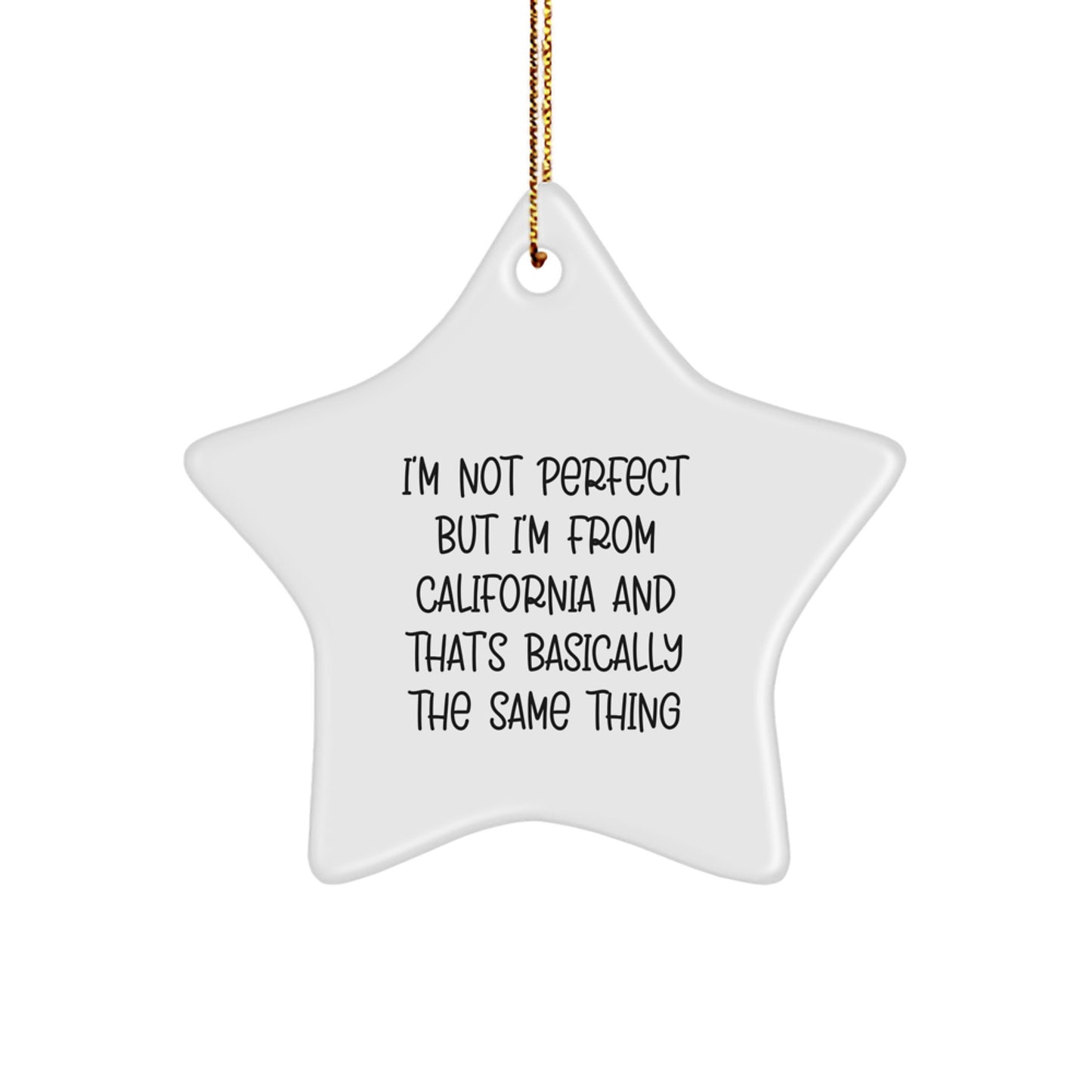 Funny California Star Ornament Gifts from Friends and Family for Men and Women - Unique Christmas Decorations with Gold Cord - Image 1