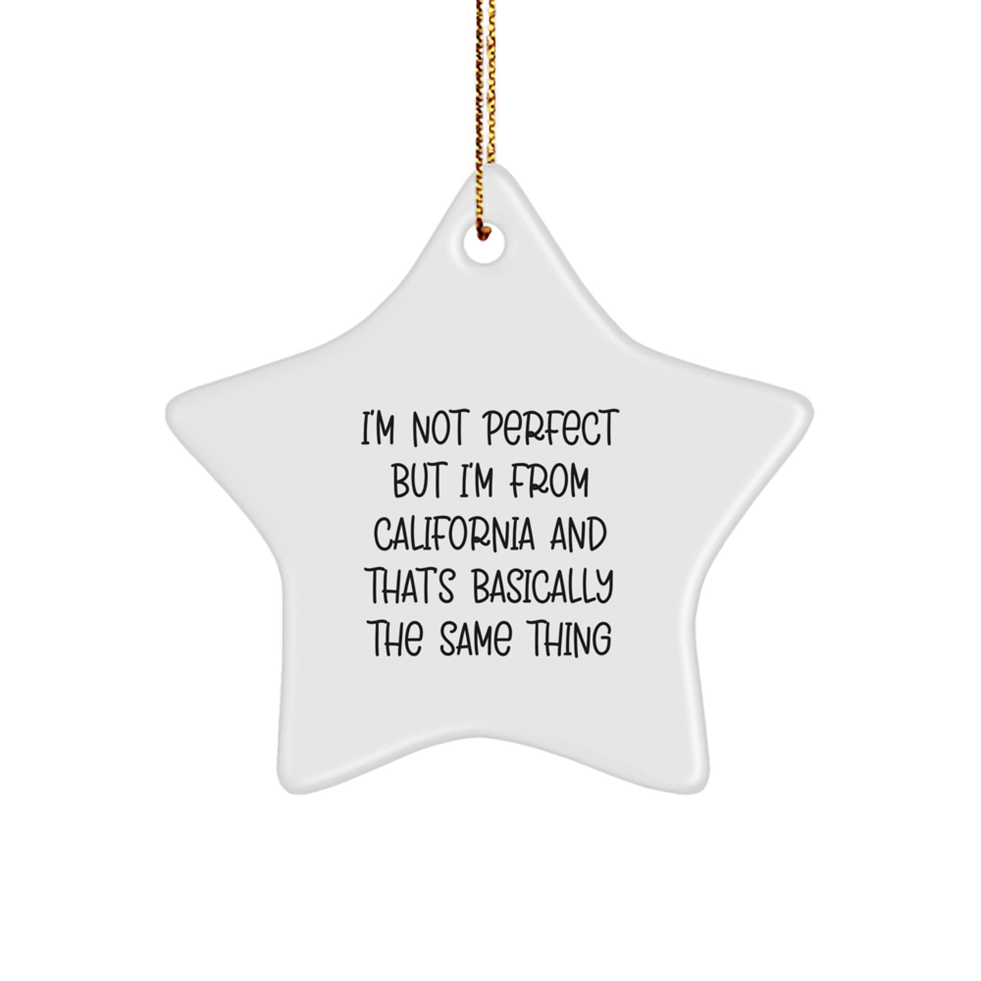Funny California Star Ornament Gifts from Friends and Family for Men and Women - Unique Christmas Decorations with Gold Cord - Image 1