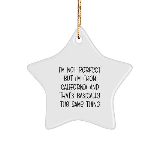 Funny California Star Ornament Gifts from Friends and Family for Men and Women - Unique Christmas Decorations with Gold Cord - Image 1