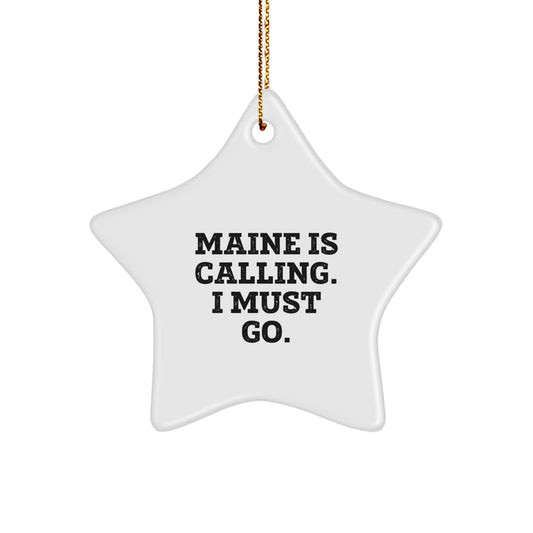 Maine Calling Gifts from Friends and Family - Funny Star Ornament for Christmas - Image 1