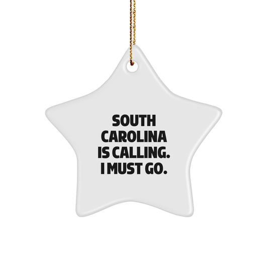 South Carolina Star Ornament, Funny Gift for Friends from, 'South Carolina Is Calling, I Must Go' Quote, Christmas Unique Gifts for Family - Image 1