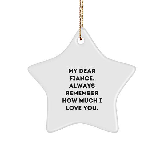Funny Fiance Gifts from Men - My Dear Fiance Star Ornament, Christmas Unique Gifts for Him - Image 1