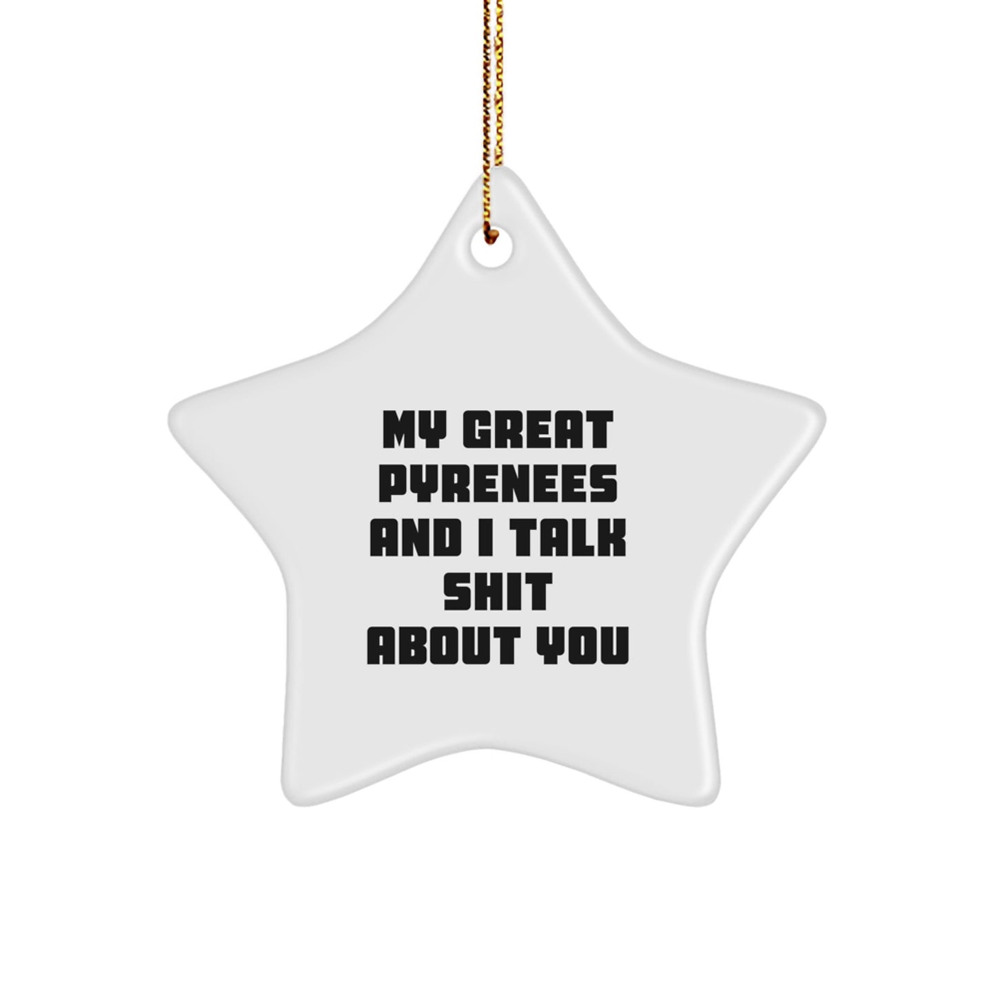 Funny Great Pyrenees Dog Lover Gifts from Friends for Men on Christmas Unique Star Ornament - Image 1