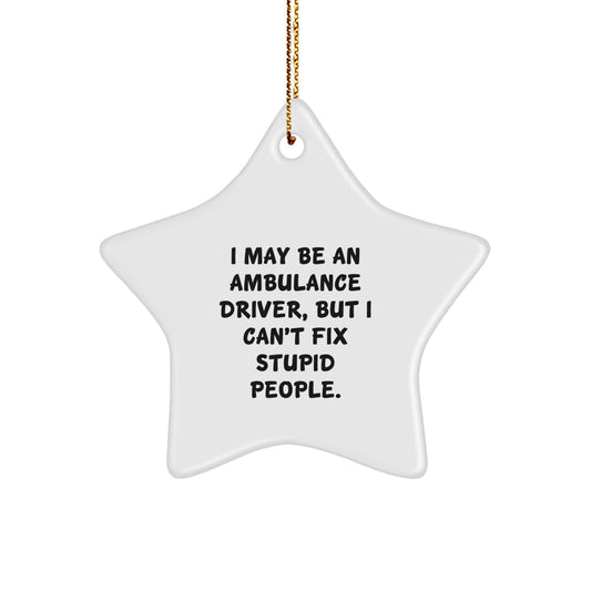 Funny Ambulance Driver Star Ornament Gifts from Family for Ambulance Driver Men and Women Friends Coworkers - Image 1