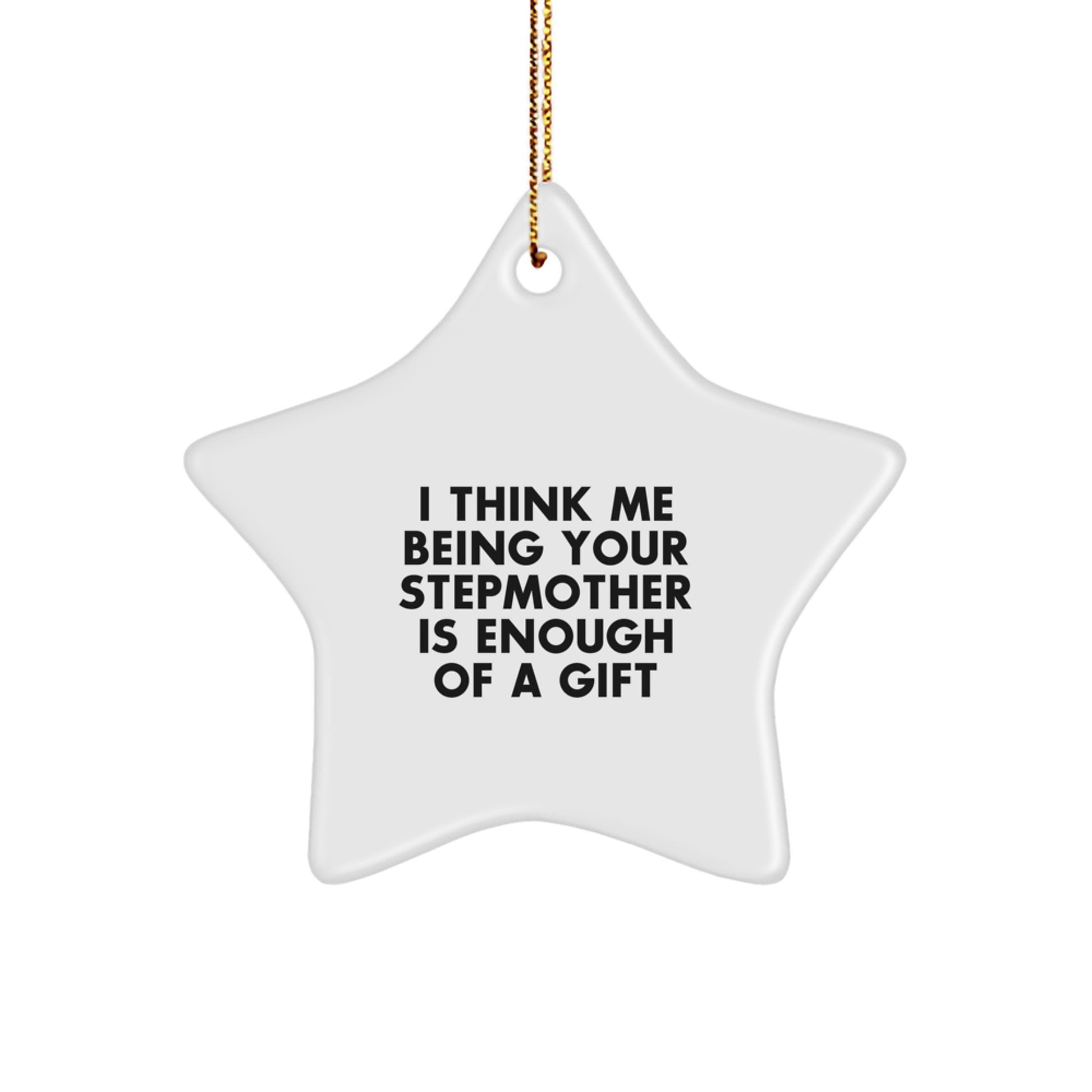 Funny Stepmother Gifts for Her - White Star Ornament, Inspirational Quote - Image 1