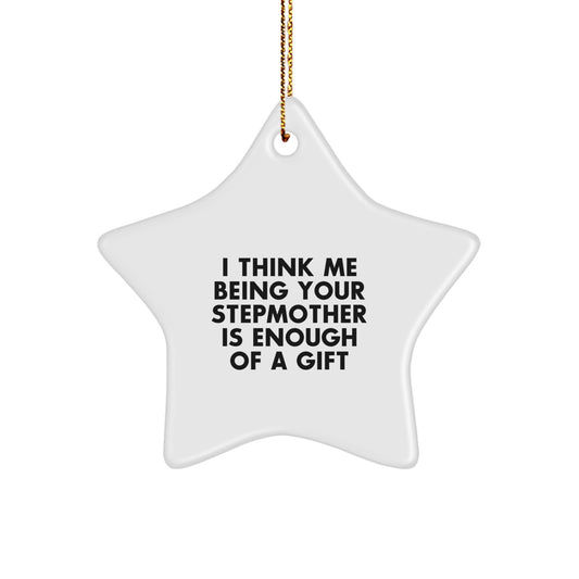 Funny Stepmother Gifts for Her - White Star Ornament, Inspirational Quote - Image 1