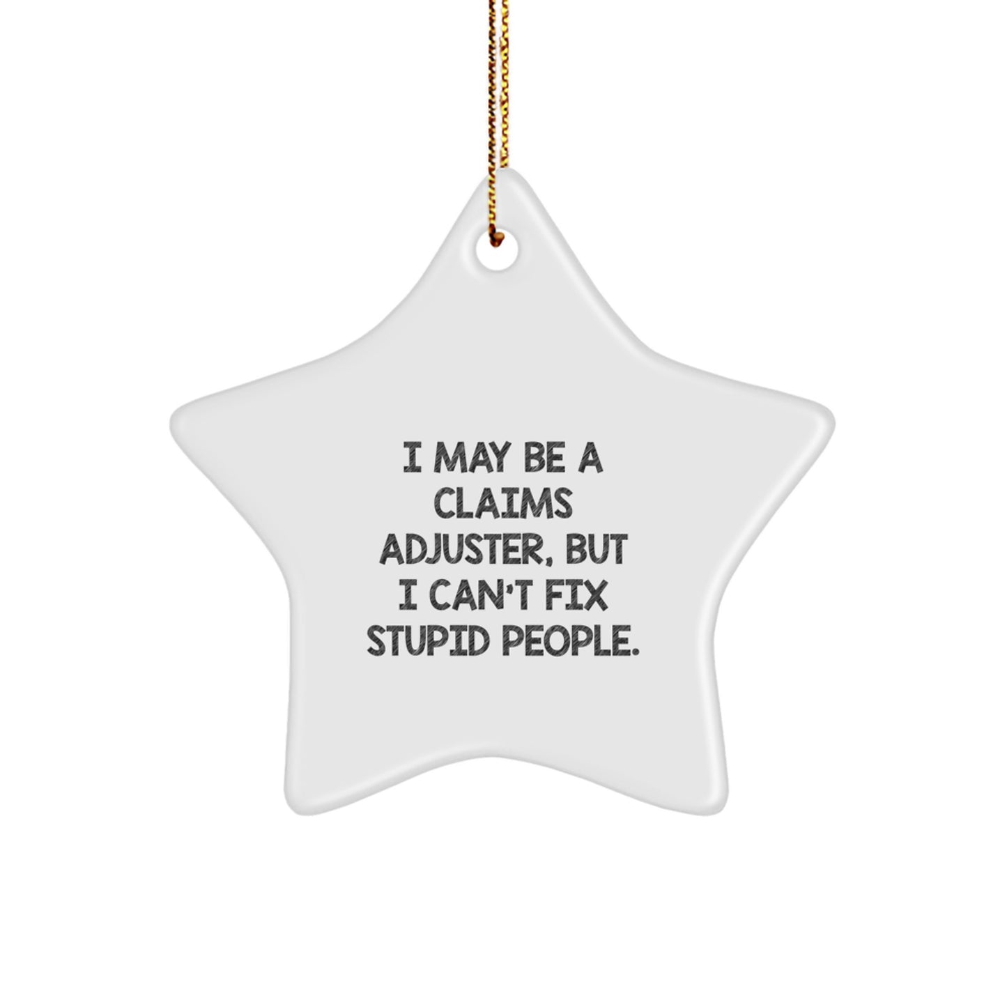 Funny Claims Adjuster Christmas Star Ornament Gifts from Friends to Claims Adjuster Coworkers - Image 1