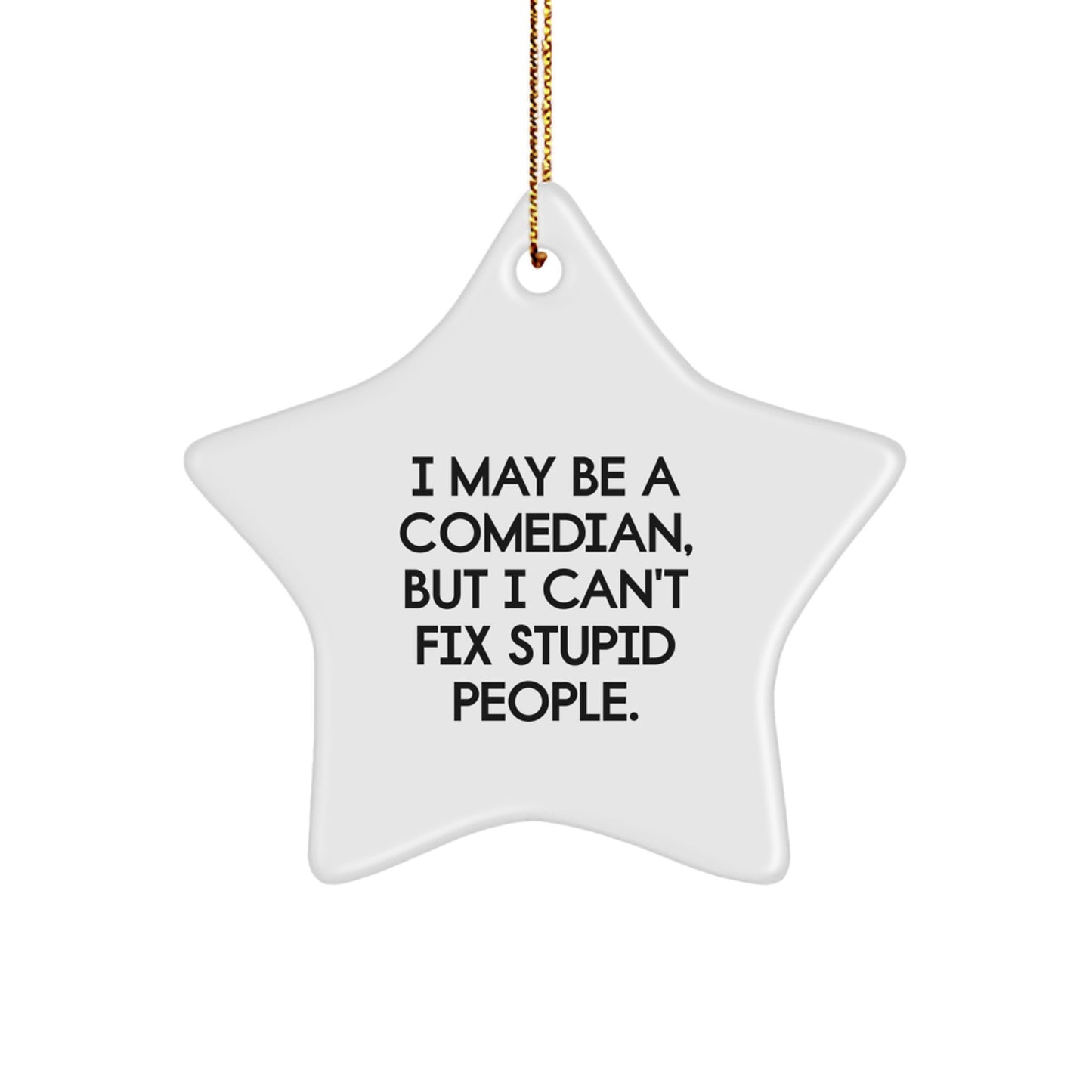 Comedian Star Ornament, Funny Gifts for Comedian Friends and Family, Christmas Unique Present from Men to Women, Star Shaped Decoration with Gold Cord - Image 1